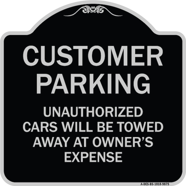Designer Series-Unauthorized Cars Will Be Towed Away At Owners Expense, 18" L, 18" H, BS-1818-9875